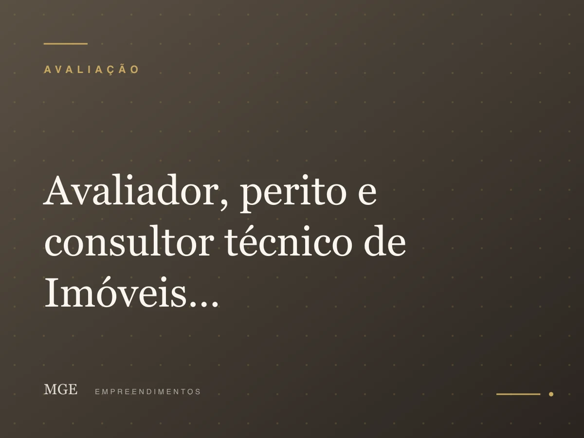 Avaliador, perito e consultor técnico de Imóveis – Valença, Barra do Piraí, Vassouras, Volta Redonda, Juiz de Fora, Rio das Flores e região.